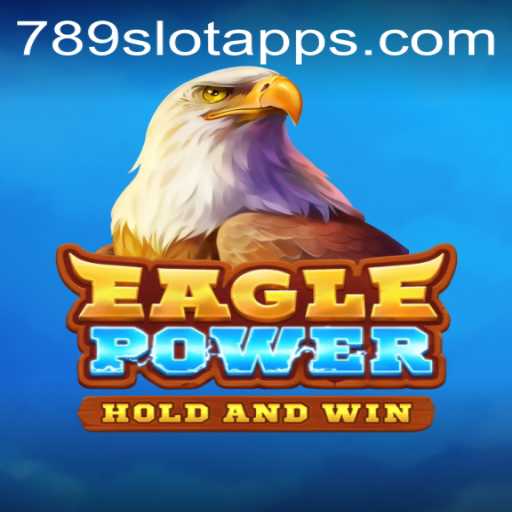 EaglePower: Exploring the Thrilling Universe of 789Slot
